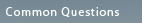 Common Questions